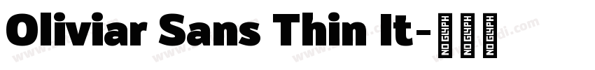 Oliviar Sans Thin It字体转换